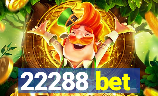 22288 bet